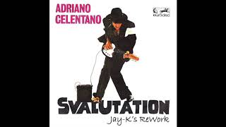 ADRIANO CELENTANO - Svalutation (Jay-K's ReWork)