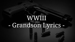 WWIII - Grandson - Lyrics