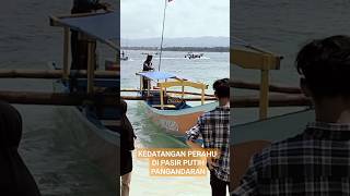 KEDATANGAN PERAHU PASIR PUTIH PANGANDARAN #dafsfamilychannel #kedatangan #pasirputih #pangandaran