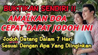 BUKTIKAN SENDIRI‼️DOA DAN AMALAN AGAR CEPAT DAPAT JODOH, DOA MAHABBAH~CAHAYA DOA