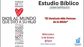 El Versículo Más Famoso De La Biblia - Estudio Bíblico (Juan 3) - Pastor William González