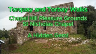 Torquay's Chapel Hill Pleasure Grounds and St Nicholas Chapel