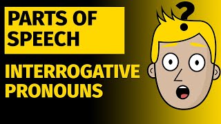 Interrogative Pronouns | Parts of Speech | Good Morning Mr D