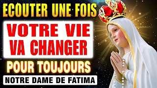 🛑ÉCOUTEZ AVEC FOI ET RECEVEZ VOTRE MIRACLE - PRIÈRE À NOTRE DAME DE FATIMA !