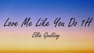 Ellie Goulding - Love Me Like You Do 1H