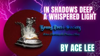 An Emotional Journey with Poem by Ace Lee: In Shadows Deep, A Whispered Light