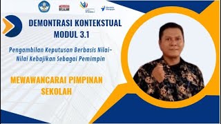 Demontrasi Kontekstual Modul 3.1  Wawancara Kepala Sekolah