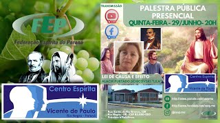 Lei de Causa e Efeito - Palestra Presencial Pública Doutrinária - 29/junho - 20h - [ Online]