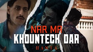 HANTA - NAR "Ma Khontech Dar" (Official Music Video)