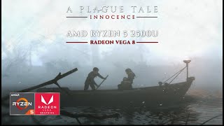 A Plague Tale: Innocence | AMD Ryzen 5 2500u Radeon Vega 8