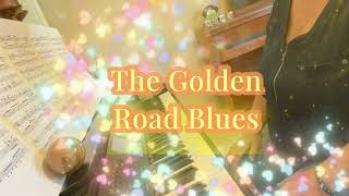 The Golden Road Blues by Leslie Larson Andrus