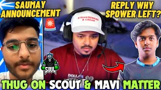 Thug Reply on Why Spower Left SouL😳 React on Scout & Mavi Matter✅ Saumay Announcement🚨 Team SouL🚀