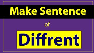 Different Sentence in English. Make Sentence of Different. Different use in Sentence.