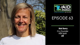 The Aid Station Ep. 63 - Mel Berry, Co-Founder, HER Spirit