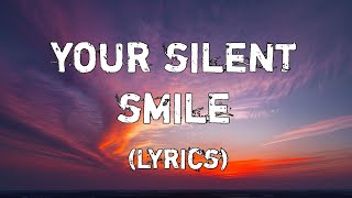 Your Silent Smile – Love Song | Love in a Quiet Moment (Lyrics)