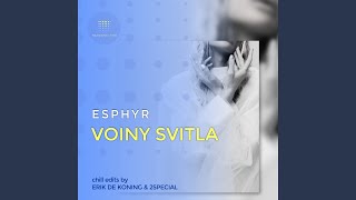 Voiny Svitla (Erik De Koning Chill Edit)