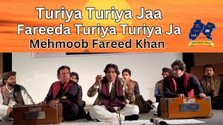 turiya turiya jaa fareeda turiya turiya ja |Sung by Mehmoob Fareed Khan | Lahore | 2020