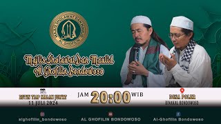 🔴 LIVE || POLER BERSHOLAWAT || MAJLIS SHOLAWAT DAN MAULID AL-GHOFILIN BONDOWOSO. 11 JULI 2024