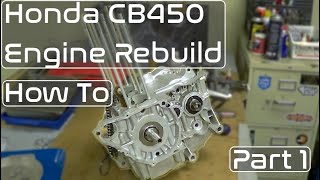 Honda CB450 Engine Rebuild Pt 1