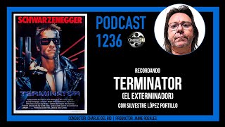 CinemaNET 1236: Recordando Terminator (1984) con Silvestre López Portillo.