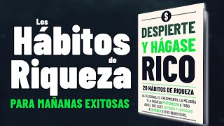 DESPIERTE Y HÁGASE RICO💲20 Hábitos PODEROSOS para tener un DÍA PRODUCTIVO y EXITOSO