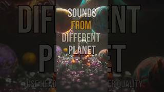 Sounds From 5 different Planets||#shorts