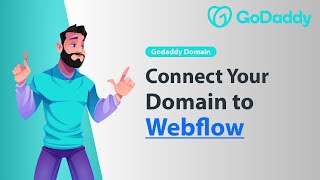 GODADDY: Connect Your Domain to Webflow (Quickly and Easy) 2024