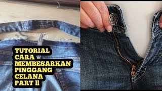 TUTORIAL CARA MENJAHIT/MEMBESAR KAN PINGGANG CELANA JEANS PART ll @pelitastudio1458