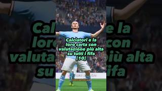 Calciatori e la loro carta con valutazione più alta su tutti i fifa[10].#shorts#calcio#fifa#edit#fut