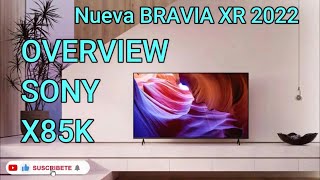 🎉SONY X85K Smart Tv BRAVIA XR 4K NUEVA LINEA 2022: Overview en Español (English Subtitles)