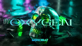 Moncerat - OXYGEN (Official Video)