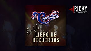 Libro De Recuerdos (En Vivo) - Banda Los Costeños Ft Jesus Renteria El Cachufas