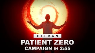 Patient Zero Campaign SA/SO Speedrun in 2:55 - HITMAN WoA