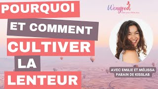 🐌 Pourquoi et comment cultiver la lenteur ? [Par Mélissa Parain, Naturopathe et professeure de Yoga]