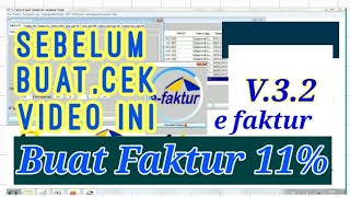 Cara Membuat Faktur Pajak 11 Persen - Efaktur Versi 3.2