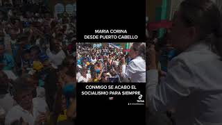 María Corina Machado desde Puerto Cabello “conmigo se acabo el socialismo para siempre” 🇻🇪