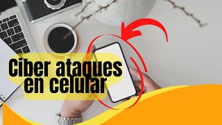 ¡Los Secretos que Tienes que Saber para Proteger tu Celular!