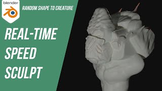 Real-time Blender Sculpting - creating a creature from a random shape - recorded - 12/29/2020