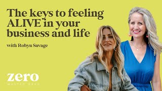 Robyn Savage | What It Means to Feel 'Alive': Prioritising Yourself, and Defining What Is Enough