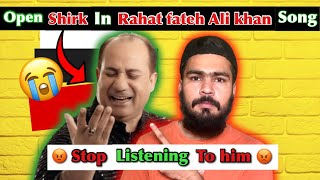 Open shirk 🤬in rahat fateh Ali khan song | shirk in Bollywood songs | @salmanali42421