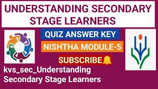 Understanding Secondary Stage Learners Quiz Answer key/Quiz answers of nishtha module-5/#aashakiran