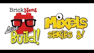 BrickNerd LiveBuild - LEGO Mixels series 8