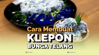 Tutorial Membuat Klepon Bunga Telang