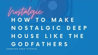 How to make deep house like the Godfathers, Buddynice and De'KeaY. |FL Studio