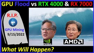 GPU Flood Coming - Buy Used or a New RTX 4000 or RX 7000 GPU? RIP GPU Mining.