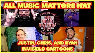 All Music Matters N'At - Justin, Ryan, and Chris (Invisible Cartoons) #interview #podcast #music