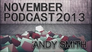 Andy Smith - November Podcast 2013