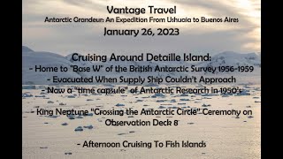 Vantage Travel - Antarctica - Detaille Island Excursion - January 26, 2023