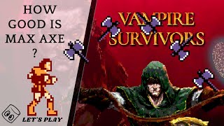 How Good Is Max Axe? - Vampire Survivors # 3