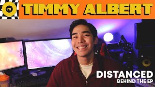 Timmy Albert Talks About His Debut EP "DISTANCED"!